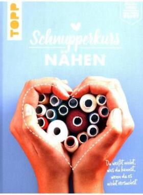 预订不退不换德语 Schnupperkurs - Nähen:Du weißt nicht, was du kannst, wenn du es nicht ver