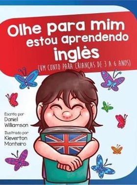 按需印刷Olhe para mim estou aprendendo ingles:Um conto para criancas de 3 a 6 anos[9781913583132]