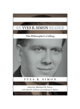 预订不退不换An Yves R. Simon Reader:The Philosopher's Calling