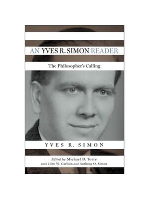 预订An Yves R. Simon Reader:The Philosopher's Calling