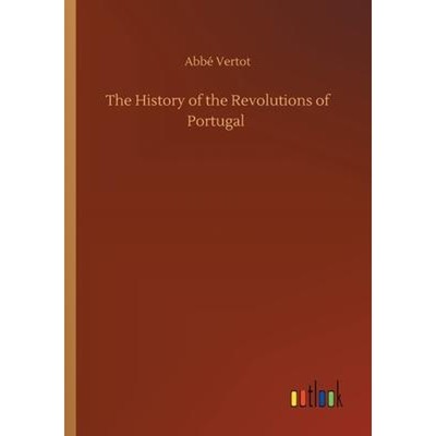 预订The History of the Revolutions of Portugal