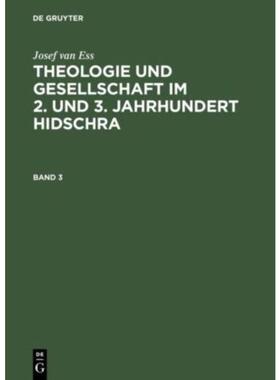 按需印刷不退不换DEG Josef van Ess: Theologie und Gesellschaft im 2. und 3. Jahrhundert Hidschra. Band 3[9783110131611]
