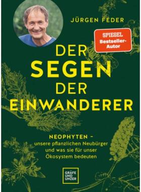 预订【德语】 Der Segen der Einwanderer:Neophyten - unsere pflanzlichen Neubürger und w