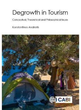 预订Degrowth in Tourism:Conceptual, Theoretical and Philosophical Issues