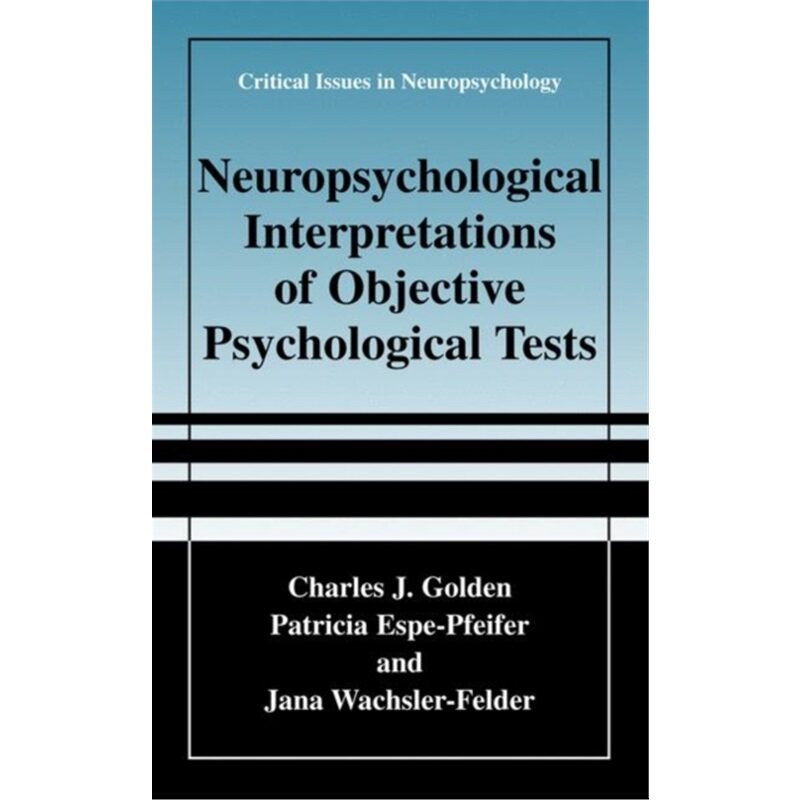 预订不退不换Neuropsychological Interpretation of Objective Psychological Tests[9780306462245]
