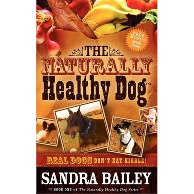 按需印刷The Naturally Healthy Dog:Real Dogs Don't Eat Kibble![9781600373015]