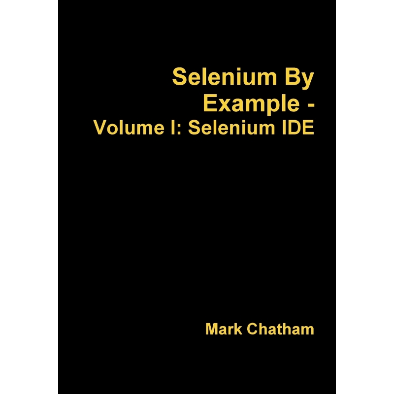 按需印刷Selenium By Example - Volume I[9781291624564]