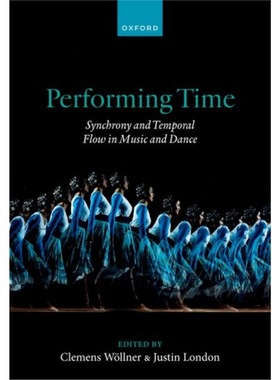 预订 音乐Performing Time:Synchrony and Temporal Flow in
