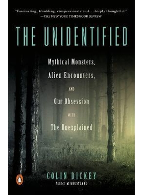 预订The Unidentified:Mythical Monsters, Alien Encounters, and Our Obsession with the Unexplained