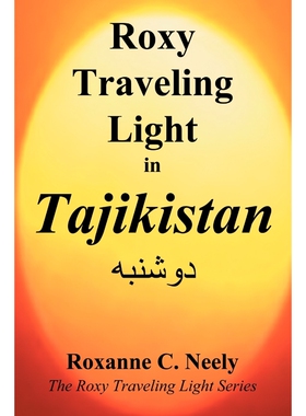 按需印刷不退不换Roxy Traveling Light in Tajikistan[9781477156308]