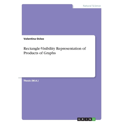 按需印刷不退不换Rectangle-Visibility Representation of Products of Graphs[9783668612235]