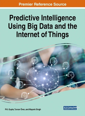 按需印刷不退不换Predictive Intelligence Using Big Data and the Internet of Things[9781522562108]