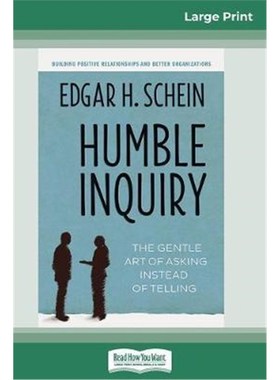 按需印刷Humble Inquiry:The Gentle Art of Asking Instead of Telling (16pt Large Print Edition)[9780369308443]