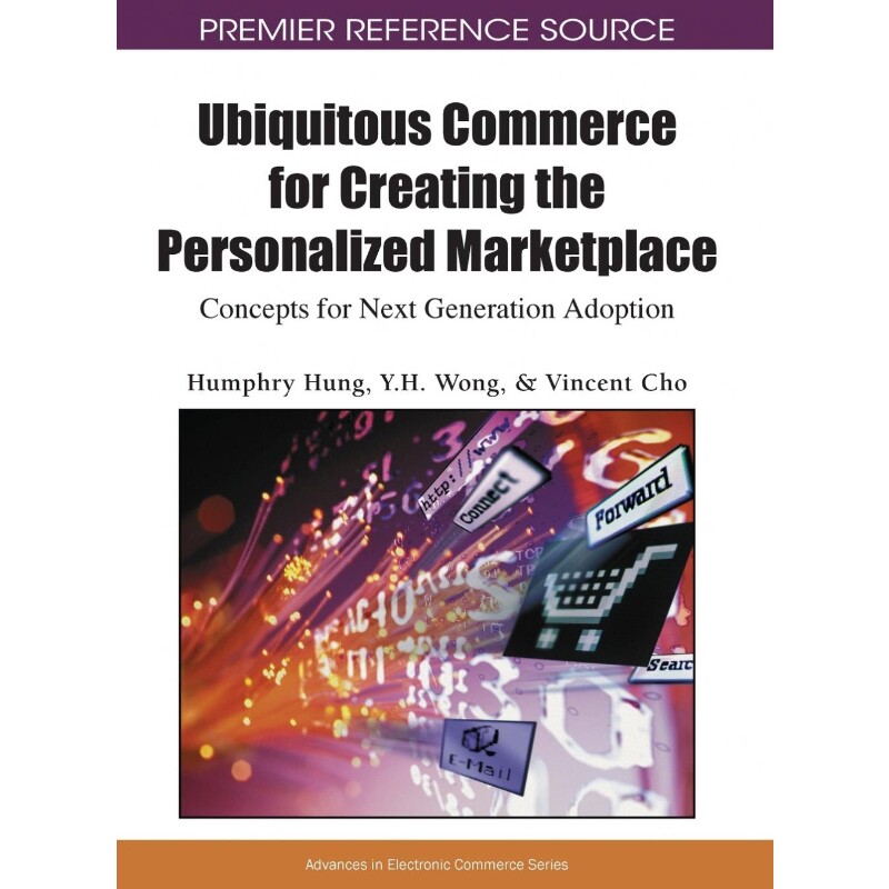 按需印刷不退不换Ubiquitous Commerce for Creating the Personalized Marketplace[9781605663784]