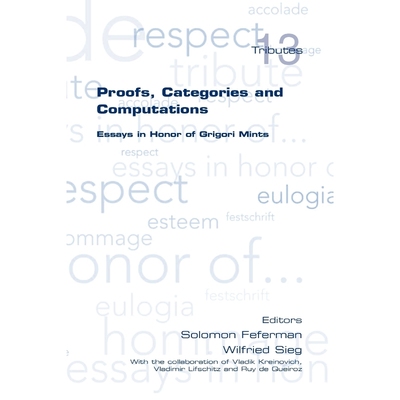 按需印刷Proofs, Categories and Computations. Essays in Honor of Grigori Mints[9781848900127]