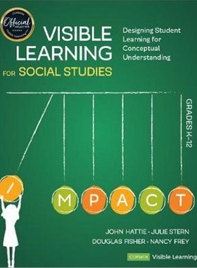预订Visible Learning for Social Studies, Grades K-12:Designing Student Learning for Conceptual Understanding