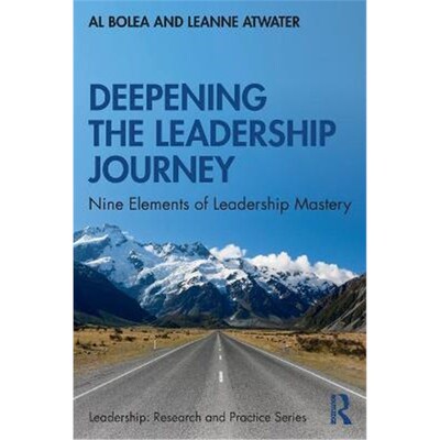 按需印刷不退不换Deepening the Leadership Journey:Nine Elements of Leadership Mastery[9780367478360]