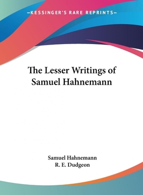 按需印刷The Lesser Writings of Samuel Hahnemann[9781432640187]