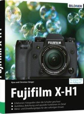 预订不退不换德语 Fujifilm X-H1:Für bessere Fotos von Anfang an!. Erfahrenen Fotografen über die Schu