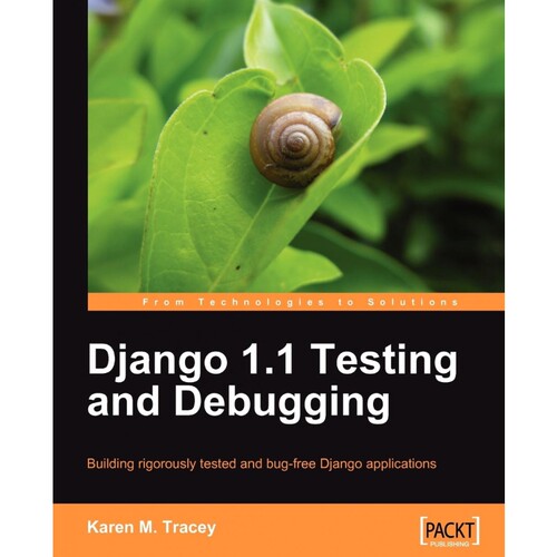 按需印刷不退不换Django 1.1 Testing and Debugging[9781847197566]
