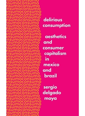 按需印刷Delirious Consumption[9781477314340]