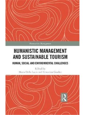按需印刷Humanistic Management and Sustainable Tourism:Human, Social and Environmental Challenges[9780367623333]