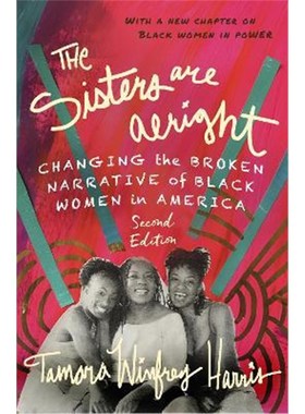 预订The Sisters Are Alright, Second Edition:Changing the Broken Narrative of Black Women in America