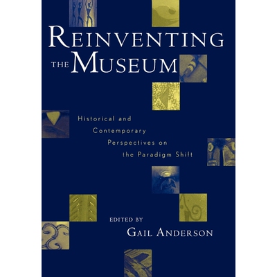 按需印刷不退不换Reinventing the Museum[9780759101708]