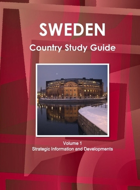 按需印刷Sweden Country Study Guide Volume 1 Strategic Information and Developments[9781433047800]