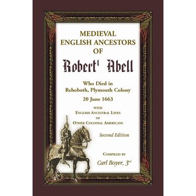 按需印刷不退不换Medieval English Ancestors of Robert Abell, Who