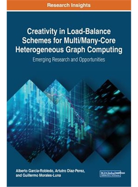 预订不退不换Creativity in Load-Balance Schemes for Multi/Many-Core Heterogeneous Graph Computing:Emerging Research and O