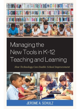 按需印刷Managing the New Tools in K-12 Teaching and Learning[9781475836646]