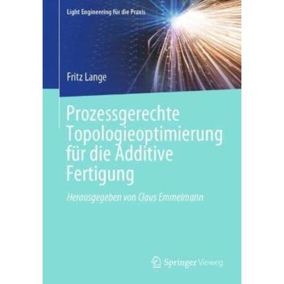 预订【德语】 Prozessgerechte Topologieoptimierung für die Additive Fertigung: