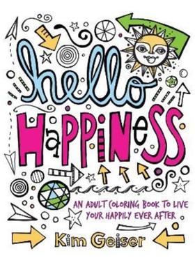 预订Hello Happiness:An Adult Coloring Book to Live Your Happily Ever After