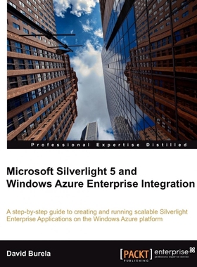按需印刷Microsoft Silverlight 5 and Windows Azure Enterprise Integration[9781849683128]