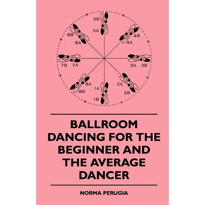 按需印刷Ballroom Dancing For The Beginner And The Average Dancer[9781445510460]