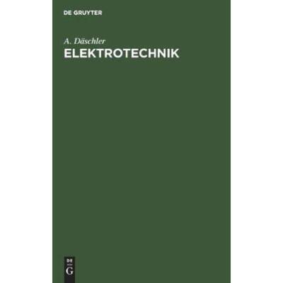 预订不退不换德语 Elektrotechnik:Ein Lehrbuch für den Praktiker