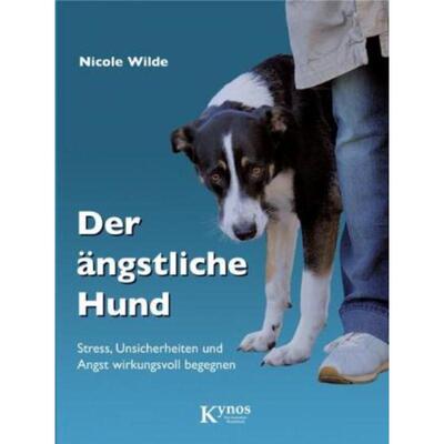 预订【德语】 Der ängstliche Hund:Stress, Unsicherheiten und Angst wirkungsvoll begegne