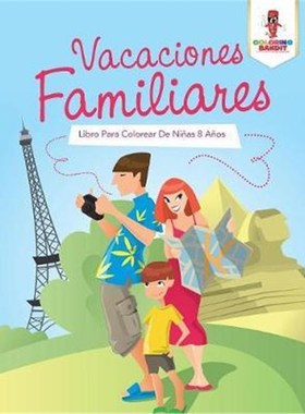 按需印刷Vacaciones Familiares:Libro Para Colorear De Ninas 8 Anos[9780228212614]