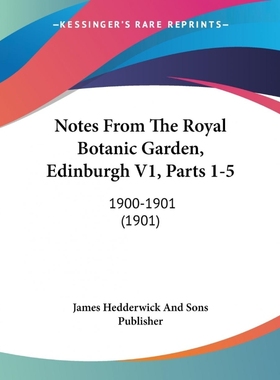 按需印刷Notes From The Royal Botanic Garden, Edinburgh V1, Parts 1-5[9781120656513]