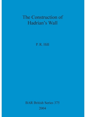 按需印刷The Construction of Hadrian's Wall[9781841716466]
