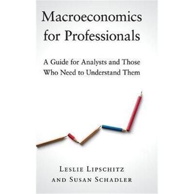 按需印刷不退不换Macroeconomics for Professionals:A Guide for Analysts and Those Who Need to Understand Them[978131651589