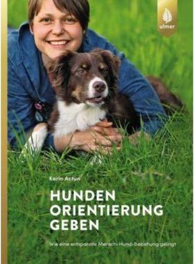 预订【德语】 Hunden Orientierung geben:Wie eine entspannte Mensch-Hund-Beziehung gelin