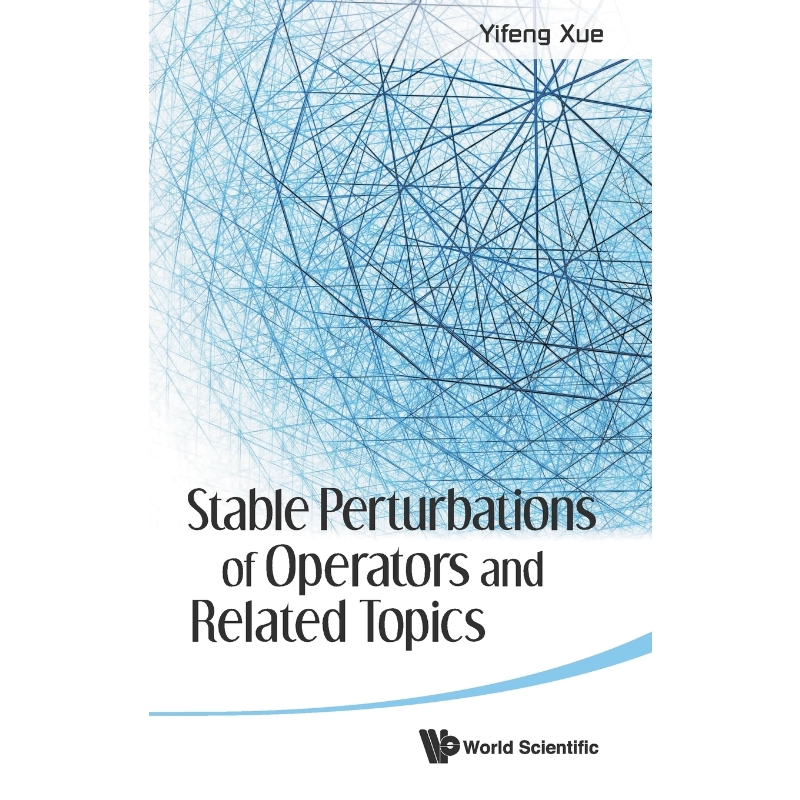 按需印刷Stable Perturbations of Operators and Related Topics[9789814383592]