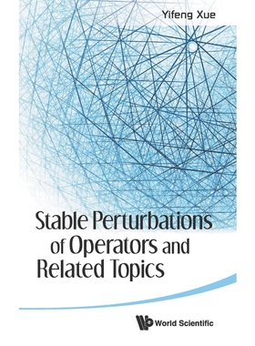 按需印刷Stable Perturbations of Operators and Related Topics[9789814383592]