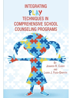 按需印刷Integrating Play Techniques in Comprehensive Counseling Programs[9781623963040]
