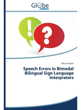 按需印刷Speech Errors in Bimodal Bilingual Sign Language Interpreters[9783639730395]