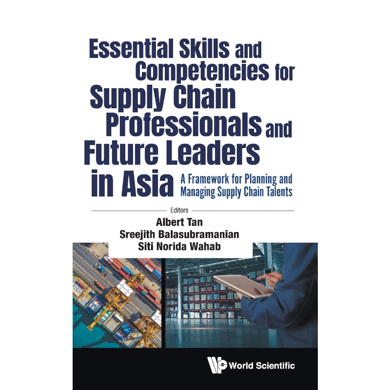 按需印刷Essential Skills and Competencies for Supply Chain Professionals and Future Leaders in Asia[9789811258848]-封面