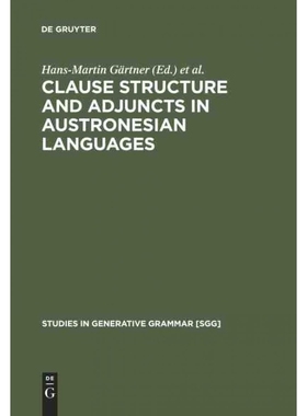 按需印刷DEG Clause Structure and Adjuncts in Austronesian Languages[9783110190052]