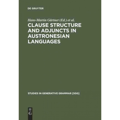 按需印刷DEG Clause Structure and Adjuncts in Austronesian Languages[9783110190052]
